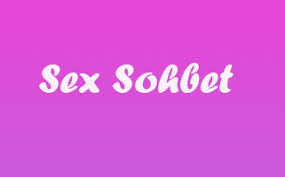 Sex Sohbet